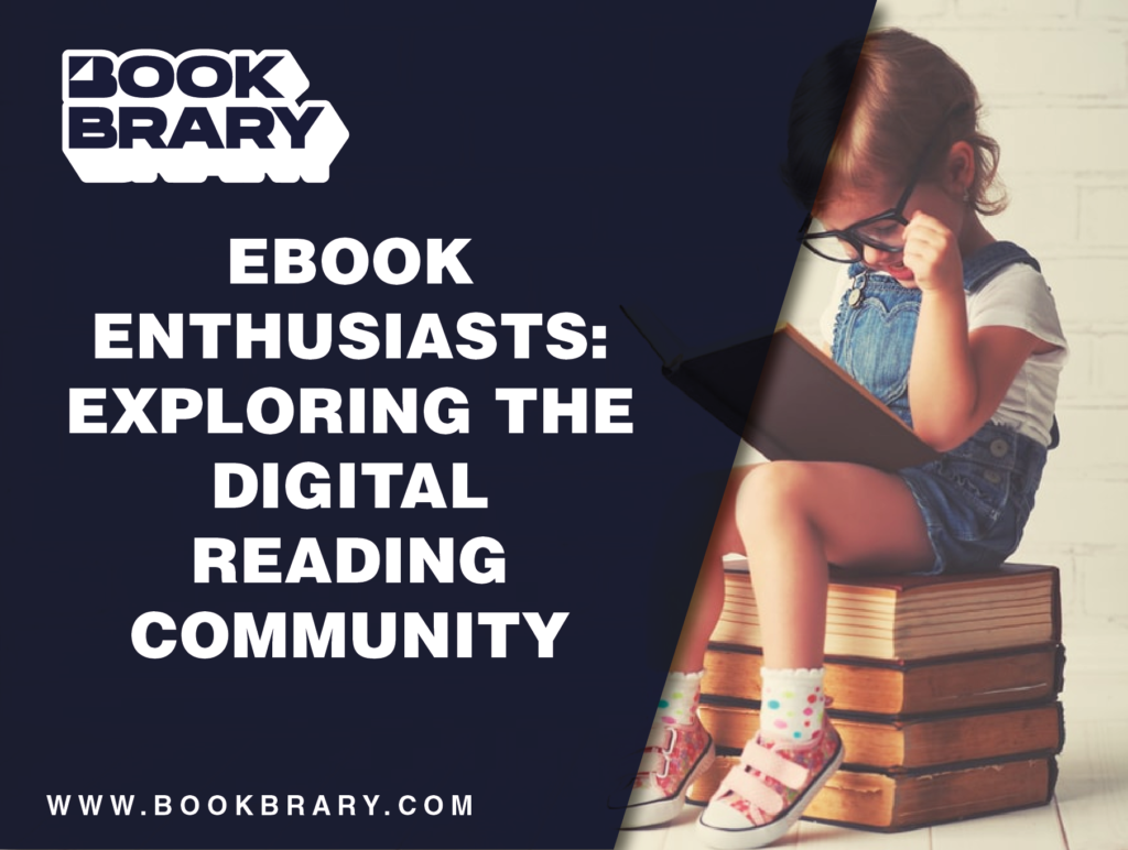 eBook Enthusiasts: Exploring the Digital Reading Community